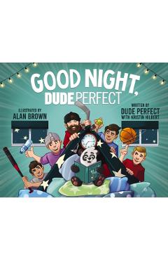 Good Night, Dude Perfect - Dude Perfect