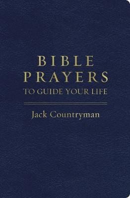 Bible Prayers to Guide Your Life - Jack Countryman