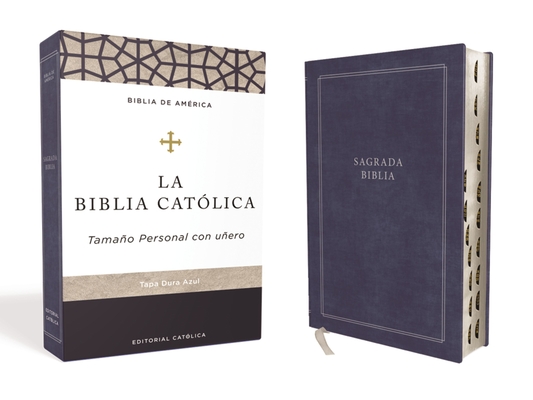 Biblia Católica, Tapa Dura, Azul, Tamaño Personal Con Uñero - Editorial Católica