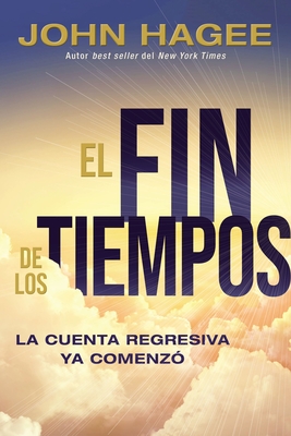 El Fin de Los Tiempos: La Cuenta Regresiva YA Comenzó - John Hagee