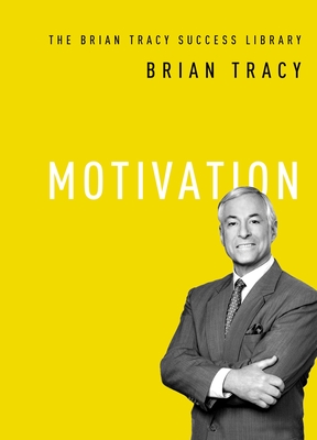 Motivation - Brian Tracy