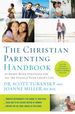 The Christian Parenting Handbook: 50 Heart-Based Strategies for All the Stages of Your Child's Life - Scott Turansky