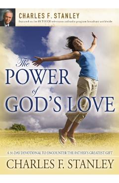 The Power of God's Love: A 31 Day Devotional to Encounter the Father's Greatest Gift - Charles F. Stanley