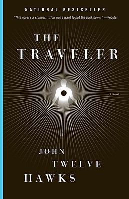 The Traveler: Book One of the Fourth Realm Trilogy - John Twelve Hawks