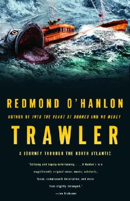 Trawler: A Journey Through the North Atlantic - Redmond O'hanlon