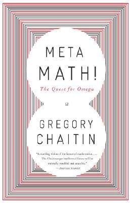 Meta Math!: The Quest for Omega - Gregory Chaitin