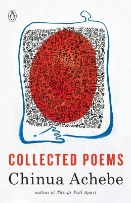 Collected Poems - Chinua Achebe