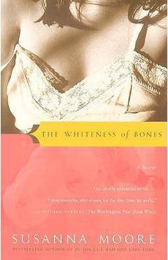Poza produsului The Whiteness of Bones - Susanna Moore