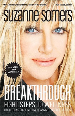 Breakthrough: Eight Steps to Wellness - Suzanne Somers