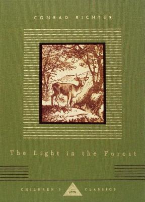 The Light in the Forest: Illustrated by Warren Chappell - Conrad Richter