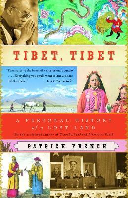 Tibet, Tibet: A Personal History of a Lost Land - Patrick French