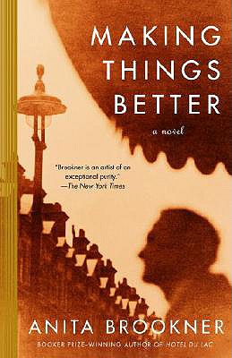 Making Things Better - Anita Brookner