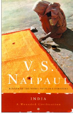 India: A Wounded Civilization - V. S. Naipaul