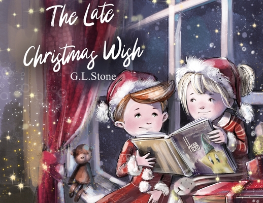 The Late Christmas Wish - G. L. Stone