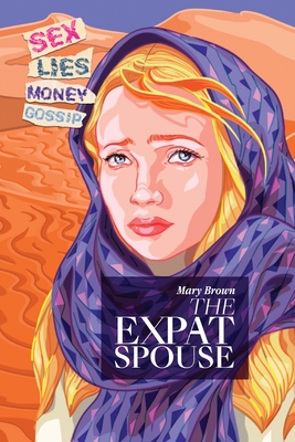 The Expat Spouse: SEX. LIES. MONEY - 'til death do us part. - Mary Brown