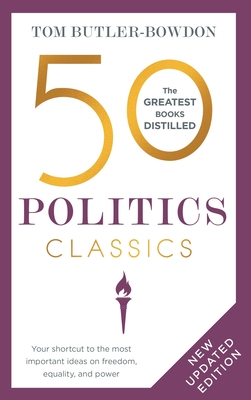 50 Politics Classics: Revised Edition - Tom Butler-bowdon
