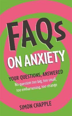 Faqs: On Anxiety - Simon Chapple