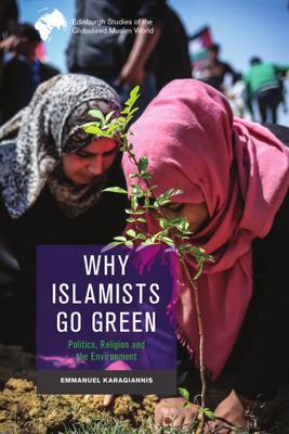 Why Islamists Go Green - Emmanuel Karagiannis