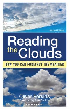 Reading the Clouds: How You Can Forecast the Weather - Oliver Perkins