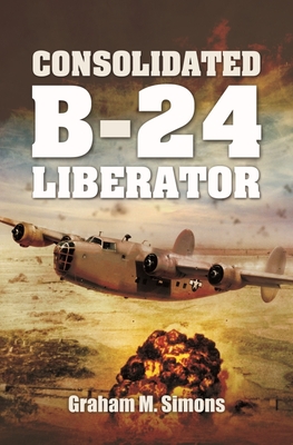 Consolidated B-24 Liberator - Graham M. Simons
