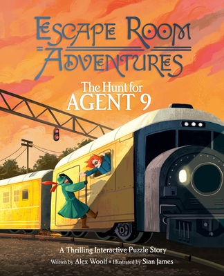 Escape Room Adventures: The Hunt for Agent 9: A Thrilling Interactive Puzzle Story - Alex Woolf