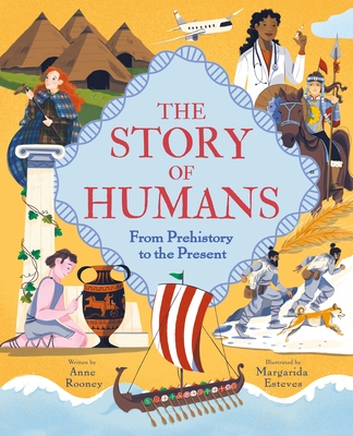The Story of Humans: From Prehistory to the Present - Anne Rooney