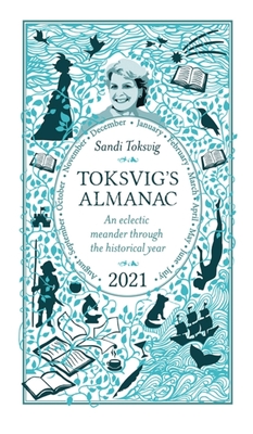Toksvig's Almanac 2021: An Eclectic Meander Through the Historical Year by Sandi Toksvig - Sandi Toksvig