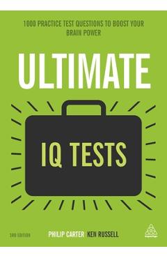 Poza produsului Ultimate IQ Tests: 1000 Practice Test Questions to Boost Your Brainpower - Ken Russell