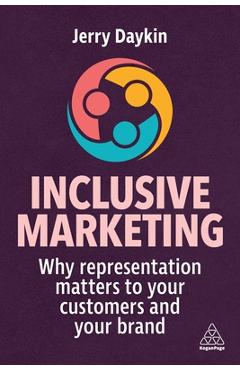 Coperta cărții 'Inclusive Marketing: Why Representation Matters to Your Customers and Your Brand - Jerry Daykin'