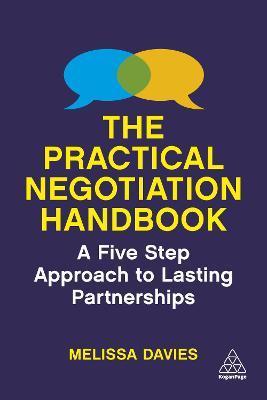 The Practical Negotiation Handbook: A Five Step Approach to Lasting Partnerships - Melissa Davies