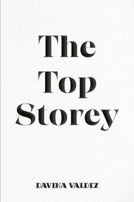 The Top Storey - Davina Valdez