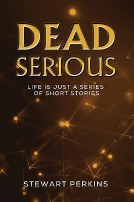 Dead Serious - Stewart Perkins