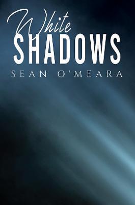 White Shadows - Sean O'meara