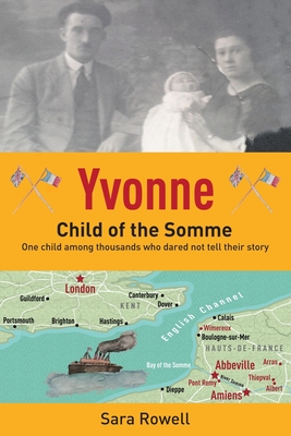 Yvonne, Child of the Somme - Sara Rowell