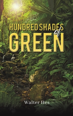 Hundred Shades of Green - Walter Hes