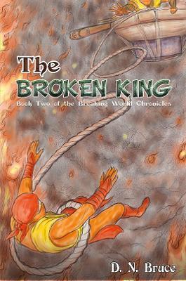 The Broken King - D. N. Bruce