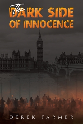 The Dark Side of Innocence - Derek Farmer