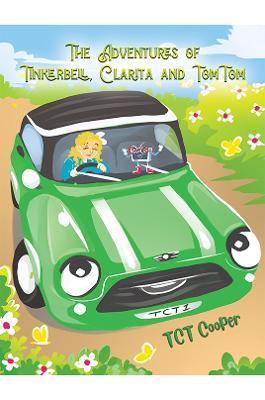 The Adventures of Tinkerbell, Clarita and TomTom - Tct Cooper