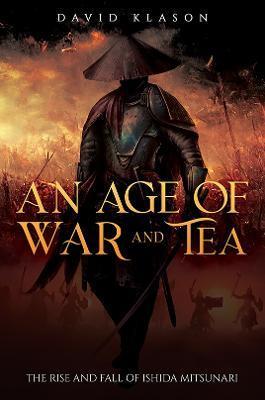 An Age of War and Tea - David Klason