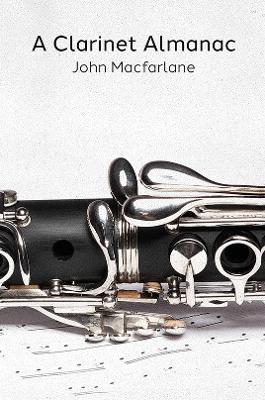 A Clarinet Almanac - John Macfarlane