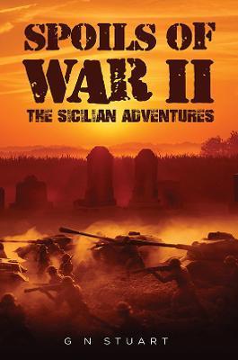 Spoils of War II - The Sicilian Adventures - G. N. Stuart