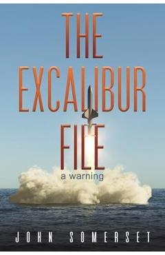 Poza produsului The Excalibur File - John Somerset