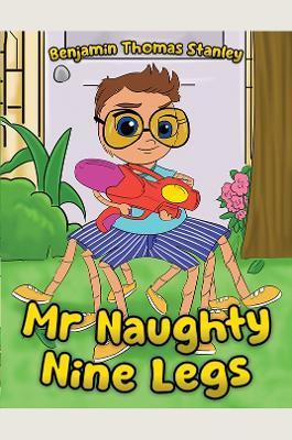 Mr Naughty Nine Legs - Benjamin Thomas Stanley
