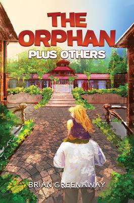 The Orphan Plus Others - Brian Greenaway
