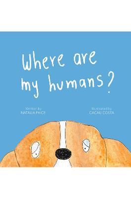 Where Are My Humans? - Natalia Price