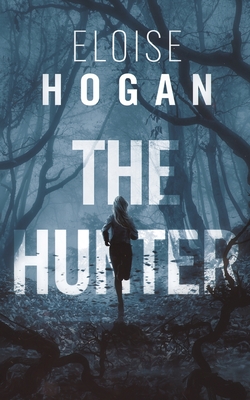 The Hunter - Eloise Hogan
