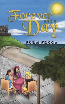 Forever and a Day - Krissi Morris