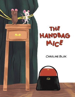 The Handbag Mice - Caroline Blok