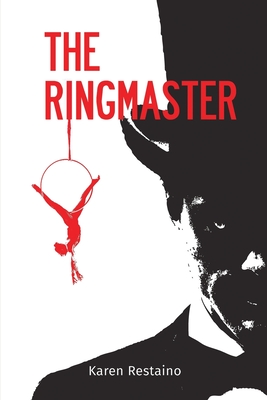 The Ringmaster - Karen Restaino