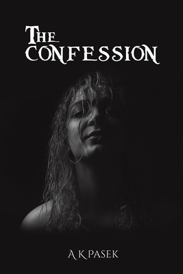 The Confession - A. K. Pasek